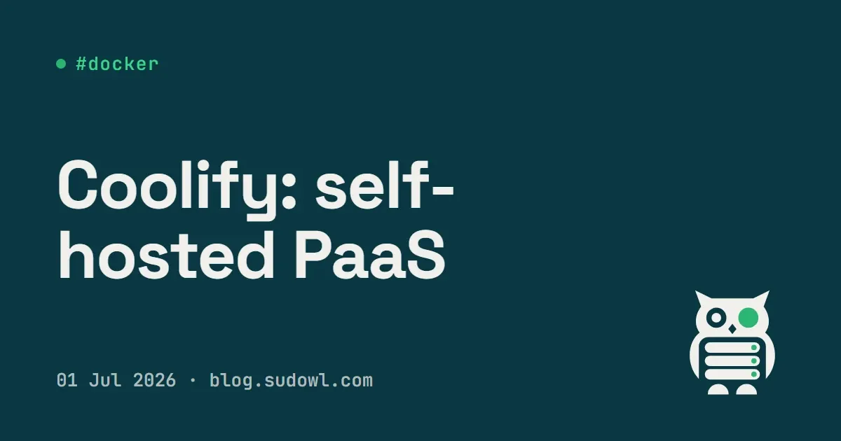 Coolify — Self-Hosted PaaS, and the Cheats I Wish I'd Known