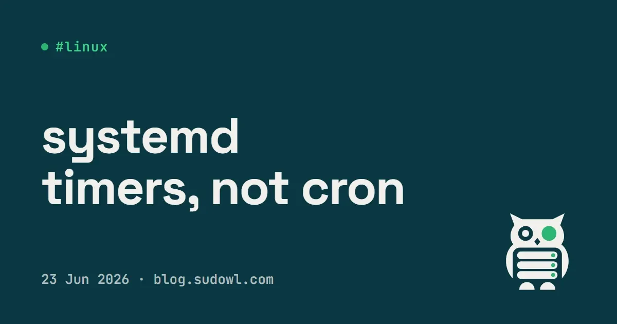 systemd Timers Instead of cron