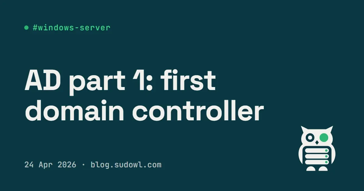 Active Directory Part 1 — Promoting Your First Domain Controller