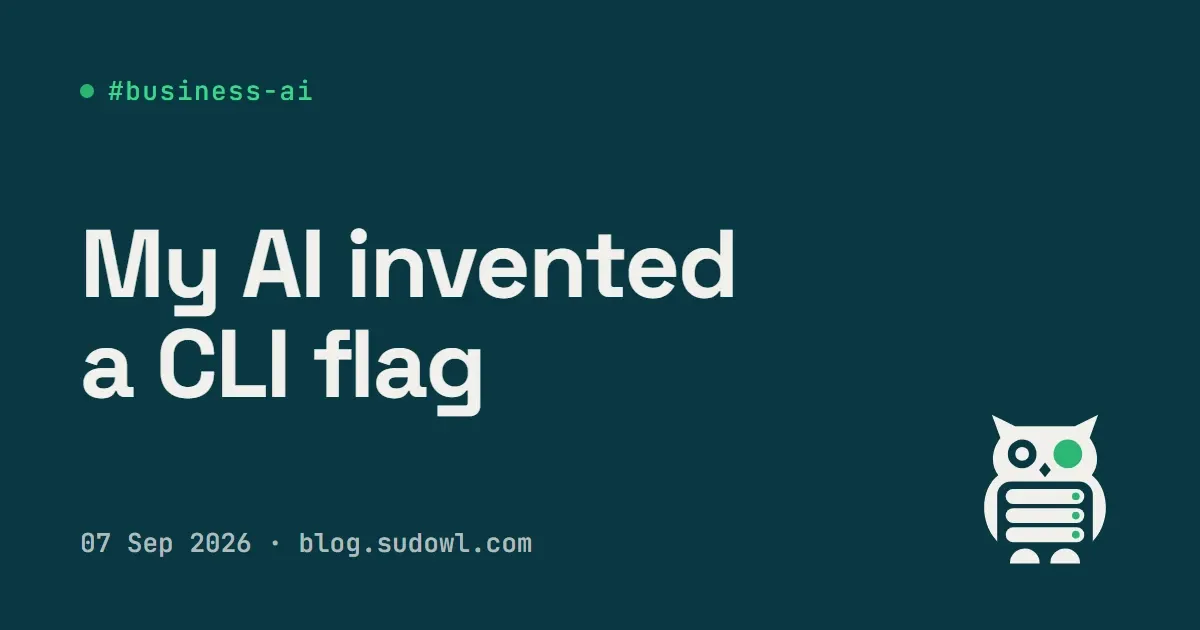 My AI Agent Invented a CLI Flag, and I Called the Error "Cosmetic"