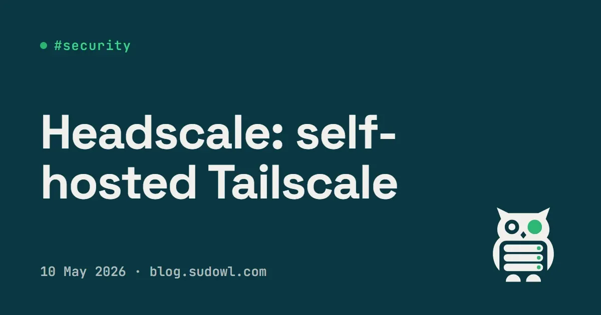 Headscale — Self-Hosted Tailscale Control Plane on Ubuntu