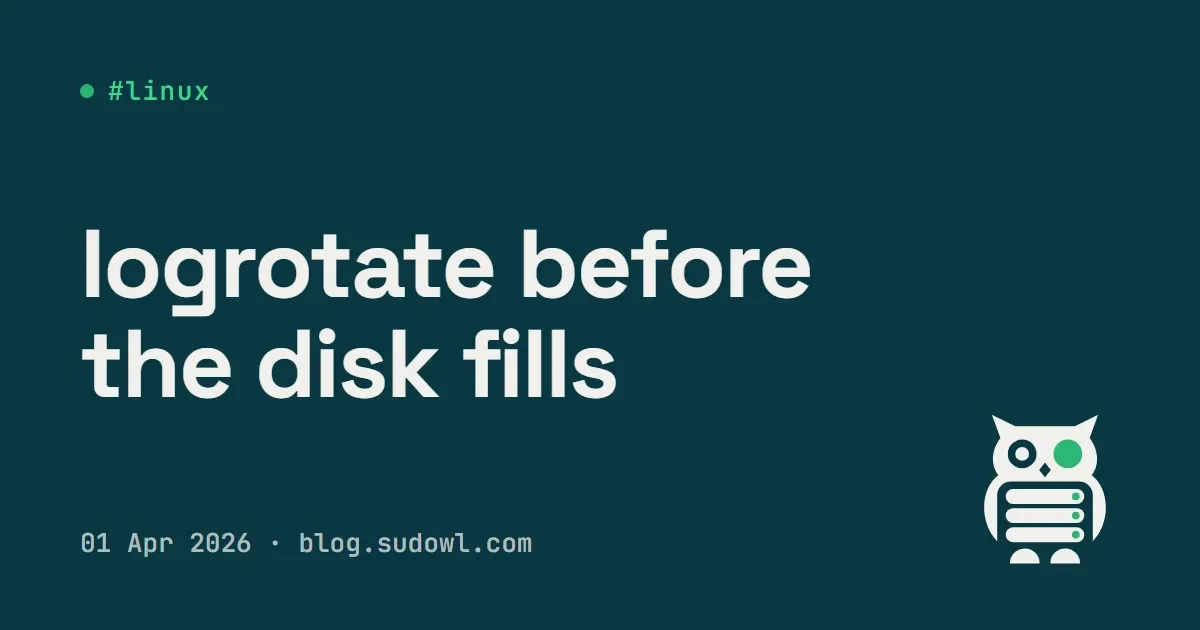 Linux Log Rotation with logrotate — Before Your Disk Fills Up