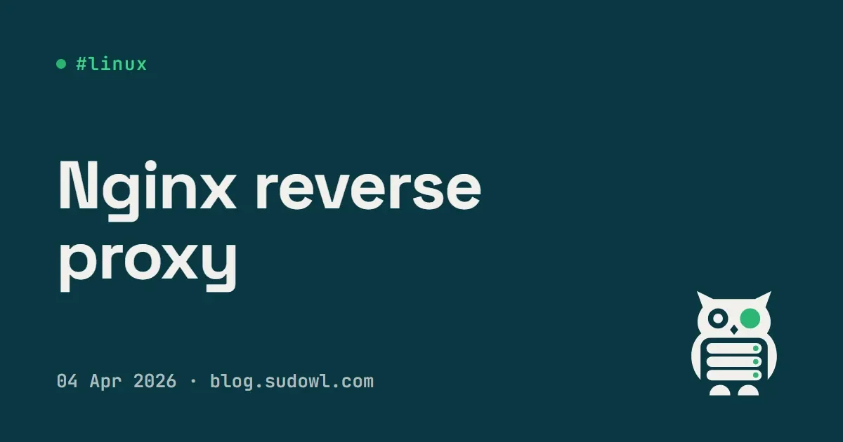 Nginx Reverse Proxy: The Config I Actually Use