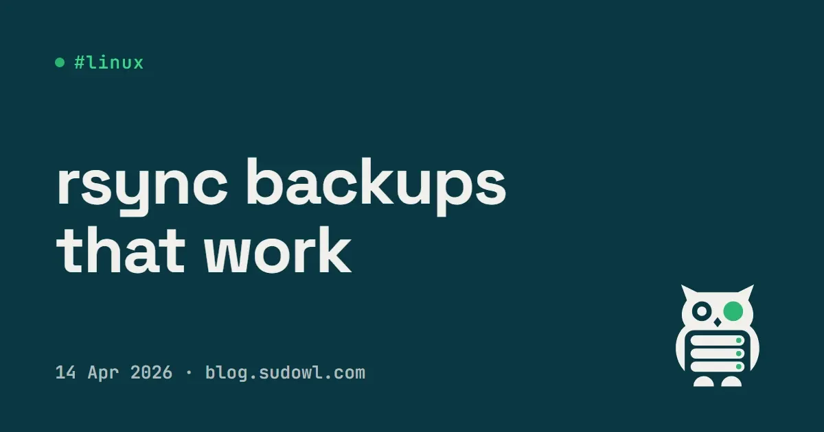 rsync Backups That Actually Work — No Excuses