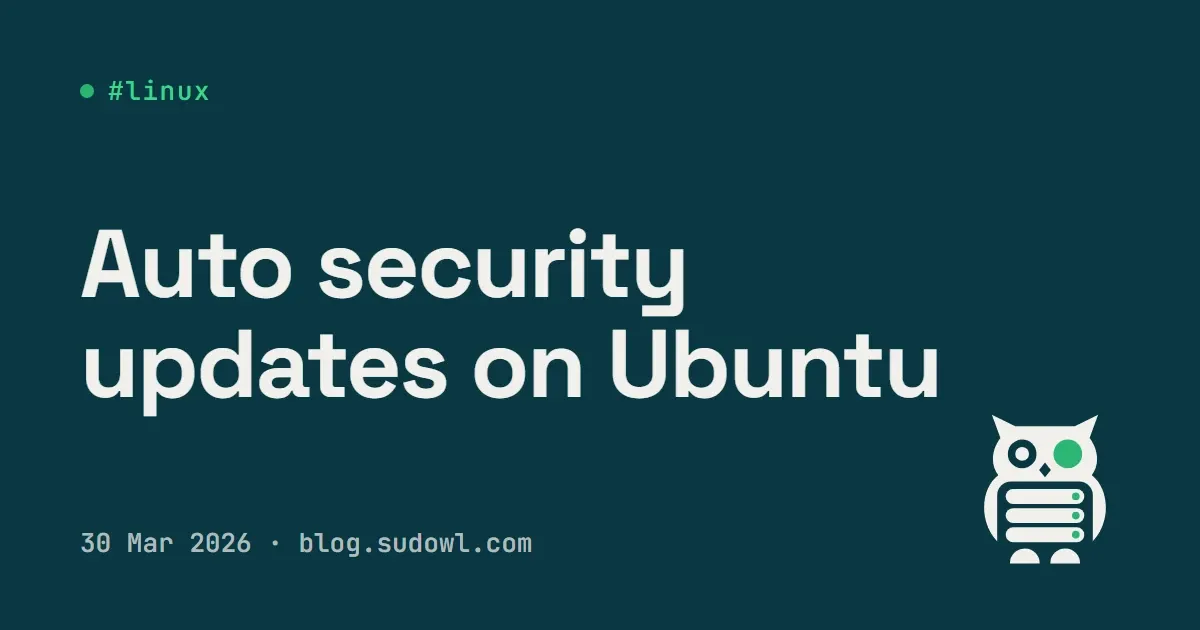 Set Up Automatic Security Updates on Ubuntu and Debian