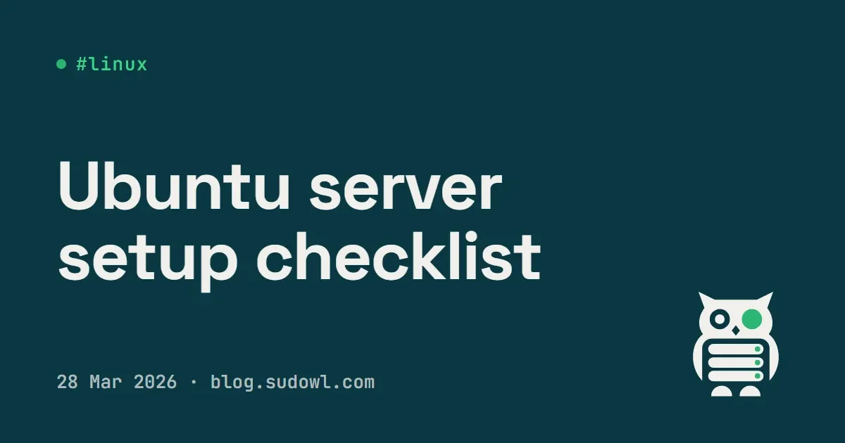Ubuntu Server Initial Setup Checklist (2026 Edition)