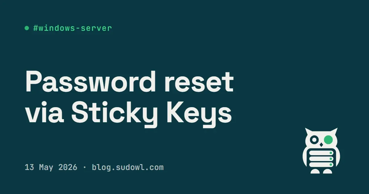 Reset a Windows Password with the Sticky Keys Trick (sethc.exe)