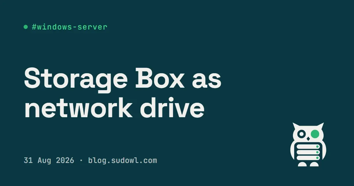 Mapping a Storage Box as a Windows Network Drive (and Why Windows "Forgets" the Password)