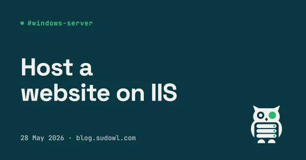 Hosting a Website on IIS — Windows Server Without the Bloat