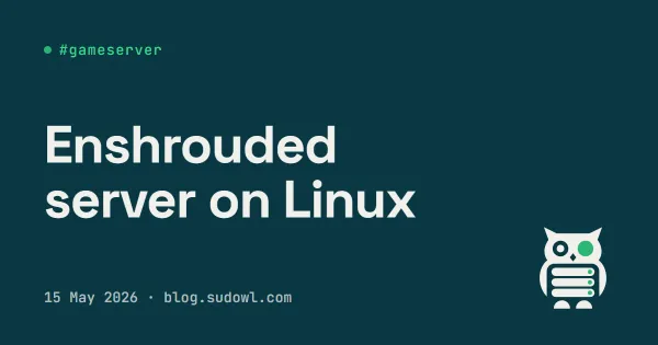 Enshrouded Dedicated Server on Linux — SteamCMD, Wine, and the RAM Reality