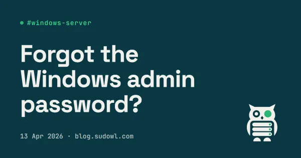 Reset a Forgotten Windows Administrator Password — the Utilman Trick