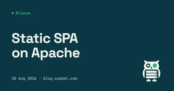 Serving a Static SPA on Apache: .htaccess Fallback, Caching, and the Container Nobody Used
